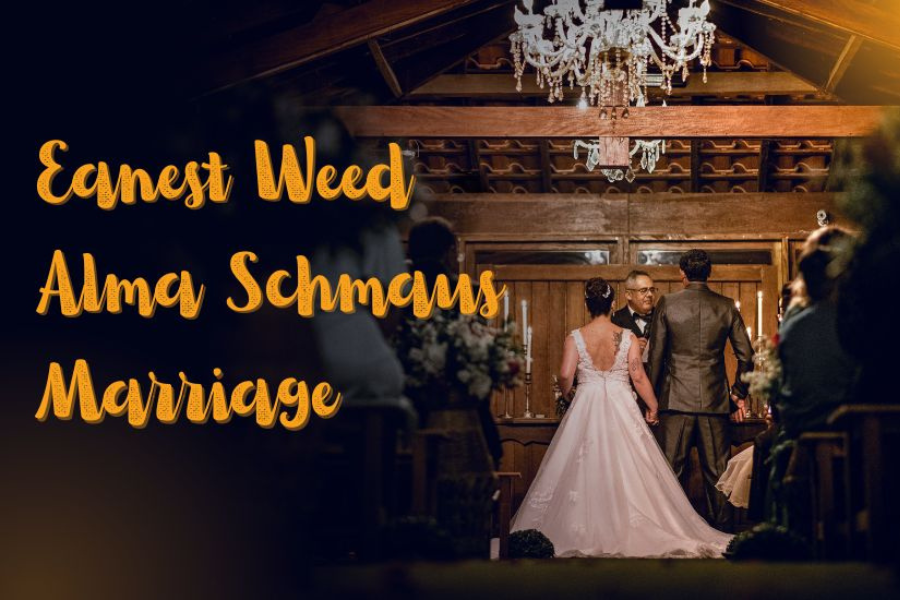 eanest weed alma schmaus marriage